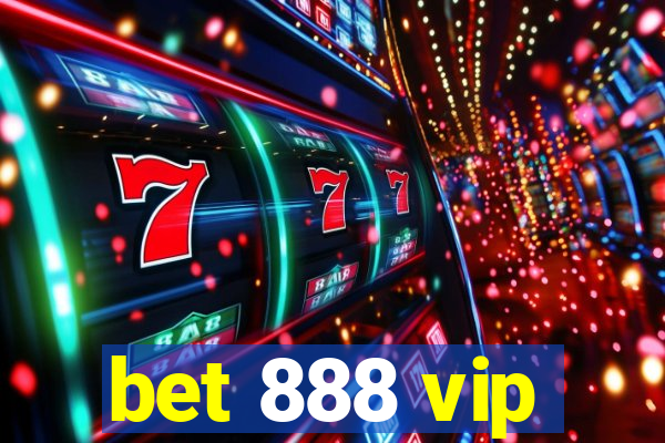 bet 888 vip